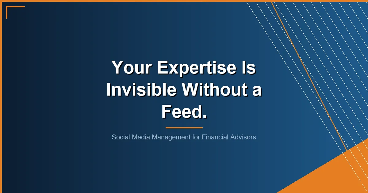 social media management for financial advisors - Social Media Management for Financial Advisors: What Actually Works in 2026