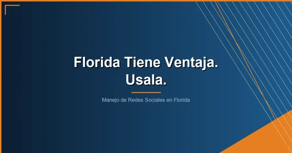manejo de redes sociales en florida - Manejo de Redes Sociales en Florida: La Guia Local para 2026