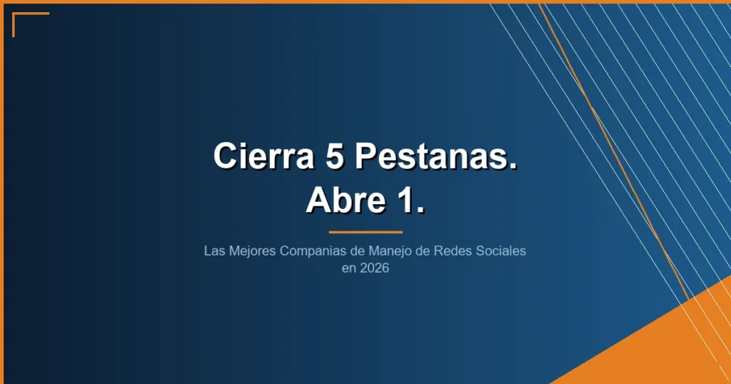 mejores companias manejo redes sociales - Las Mejores Companias de Manejo de Redes Sociales en 2026: Guia Completa