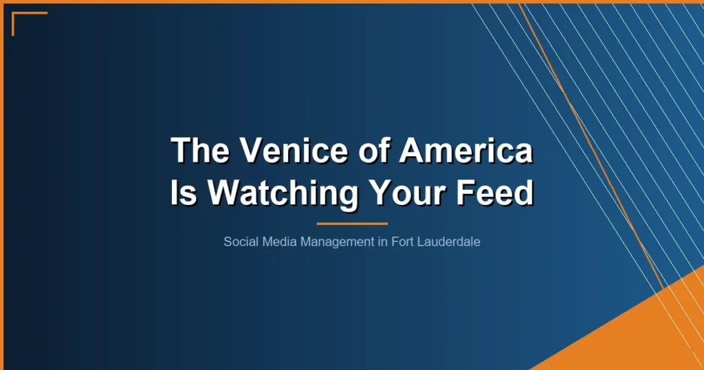 - Social Media Management in Fort Lauderdale: How to Turn Followers Into Customers