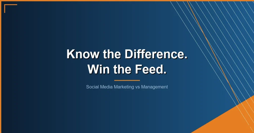 social media marketing vs management - Social Media Marketing vs Management: What's the Difference in 2026?