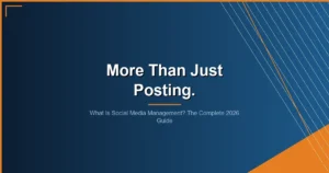 what is social media management - What Is Social Media Management? The Complete 2026 Guide